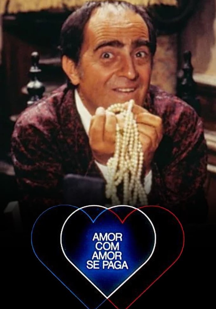 Amor com Amor Se Paga Temporada 1 assista episódios online streaming